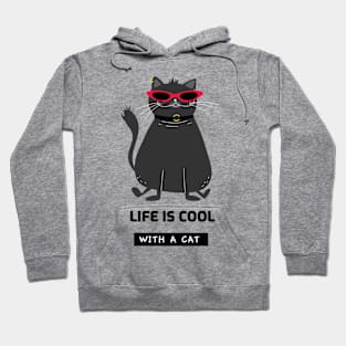 Life is cool with a cat Hoodie